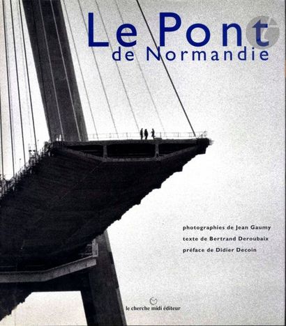 null GAUMY, JEAN (1948) [Signed]
Le Pont de Normandie.
Le Cherche midi éditeur, Paris,...
