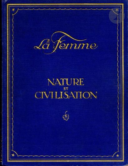 null La Femme, nature et civilisation.
120 photographies choisies par le Dr Pierre...