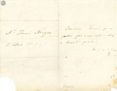 null CHOPIN Frédéric (1810-1849).
L.A.S. " Ch. ", to Henri NOUGUIER; half page in-8...