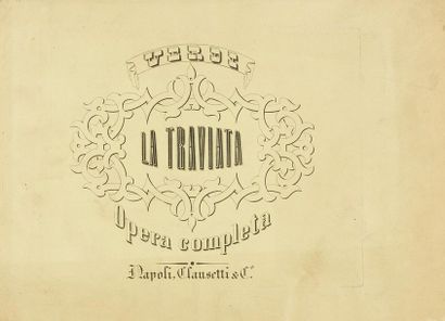 null VERDI Giuseppe (1813-1901).
La Traviata. Melodramma tragico di F.M. PIAVE posto...