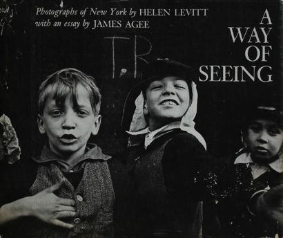 Levitt, Helen (1913-2009) A Way of Seeing. Photographs of New York By Helen Levitt...