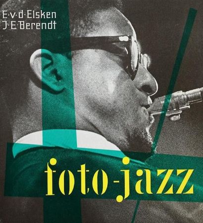 Elsken, Ed van der (1925-1990) Foto Jazz. Nymphenburg Verlagshandlung, Munich, 1959....