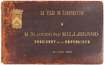  La Ville de Constantine / A M. Alexandre Millerand / Président de la République...