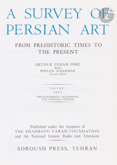 POPE Arthur Upham, A Survey of Persian Art...