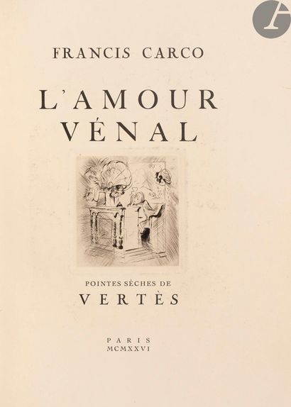 null CARCO (Francis) - VERTÈS (Marcel).
L’Amour vénal.
Paris : s.n., 1926. — In-8,...