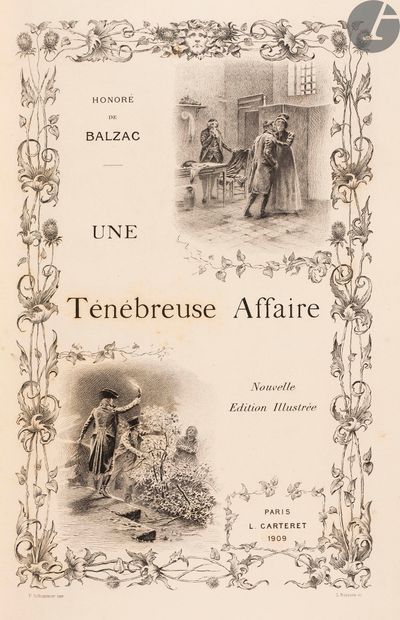 null BALZAC (Honoré de).
Une Ténébreuse Affaire.
Paris : L. Carteret, 1909. - In-8,...