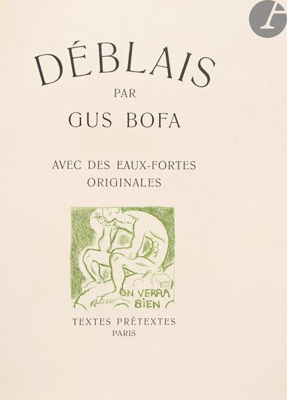 null BOFA (Gus).
Déblais. Avec des eaux-fortes originales.
Paris : Textes prétextes,...