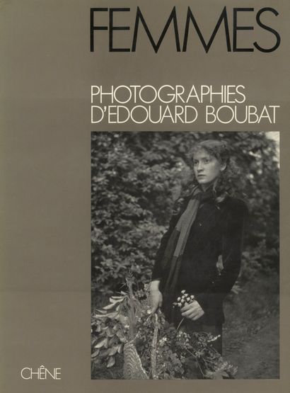 null BOUBAT, ÉDOUARD (1923-1999) [Signed]
2 ouvrages. 
Femmes. Photographies d'Edouard...
