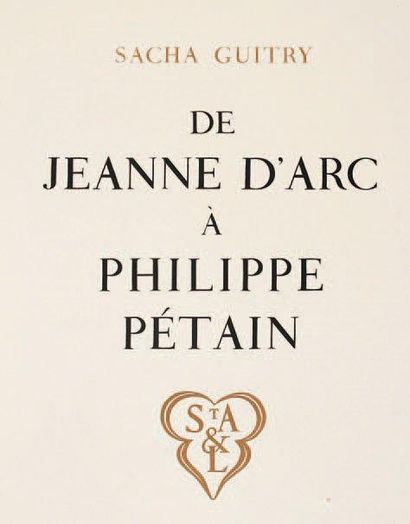 Sacha GUITRY De MCDXXIX à MCMXLII, c'est-à-dire: De Jeanne d'Arc à Philippe Pétain,...