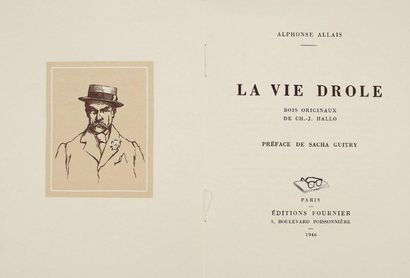 Alphonse ALLAIS La Vie drôle. Préface de Sacha Guitry. Bois originaux de Ch.-J. Hallo...