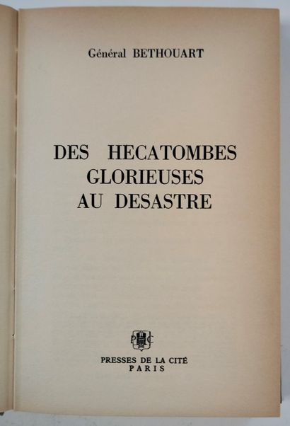 null Général BERTHOUART.
Des hécatombes glorieuses au désastre 1914-1940.
Édition...