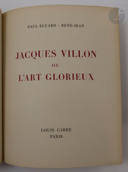 null ÉLUARD (Paul) - RENÉ-JEAN.
Jacques Villon ou l'art glorieux.
Paris : Louis Carré,...
