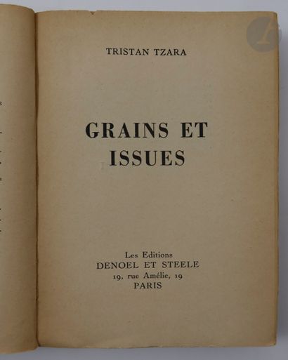 null TZARA (Tristan).
Grains et issues.
Paris : Denoël et Steele, [1935]. — In-8,...