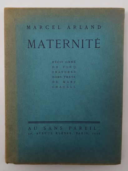 null ARLAND (Marcel) - CHAGALL (Marc).
Maternité.
Paris : Au sans pareil, 1926. —...