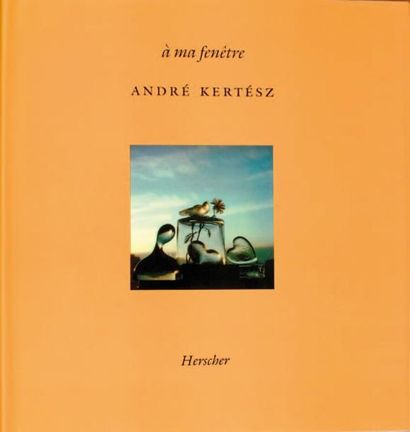 André Kertész (1894-1985) A ma fenêtre.Herscher, Paris, 1981.In-8 ( 23,5 x 22 cm)....