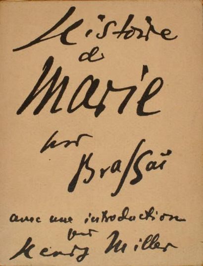 Brassaï (Gyula Halasz, dit) (1899-1984) Histoire de Marie par Brassaï avec une introduction...