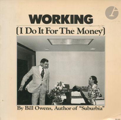  OWENS, BILL (1938) Working (I Do It For The Money). Simon and Schuster, 1977. In-4...