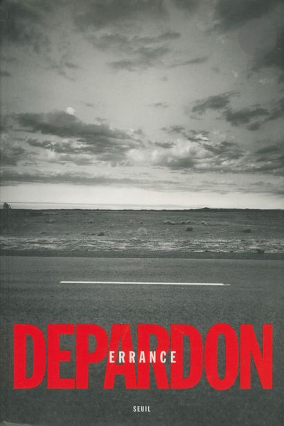 DEPARDON, RAYMOND (1942) [Signed ]Errance....