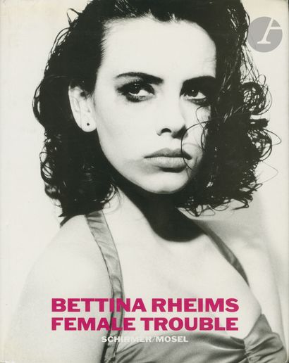 RHEIMS, BETTINA (1952) [Signed] Female trouble....