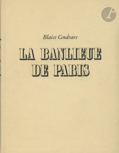  DOISNEAU, ROBERT (1912-1994) CENDRARS, BLAISE (1887-1961) La Banlieue de Paris....