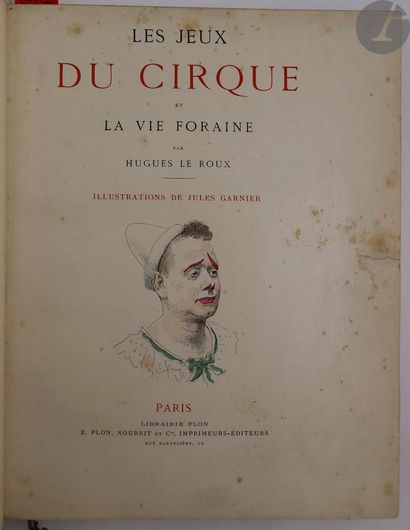 null LE ROUX (Hugues).
Les Jeux du cirque et la vie foraine.
Paris : Librairie Plon,...