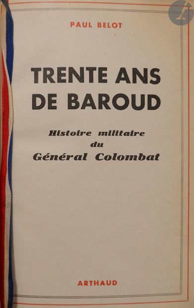 null Paul BELOT.
Thirty years of Baroud, military history of General Colombat.
Arthaud...