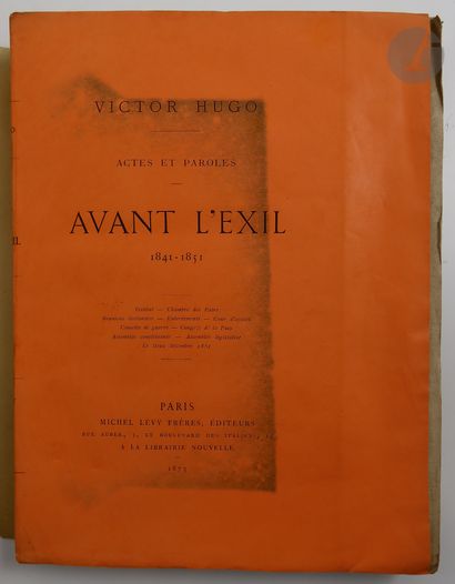 null HUGO (Victor).
Actes et paroles. Avant l'exil. 1841-1851. - Pendant l'exil....