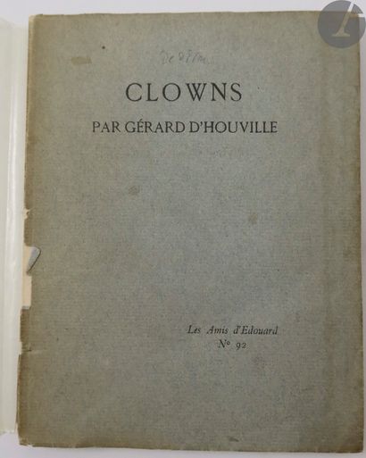 null HOUVILLE (Gérard d').
Clowns.
Paris : Les Amis d'Édouard, [1925]. — In-12, broché,...