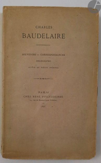 null BAUDELAIRE (Charles).
Memories - Correspondence. Bibliography followed by unpublished...
