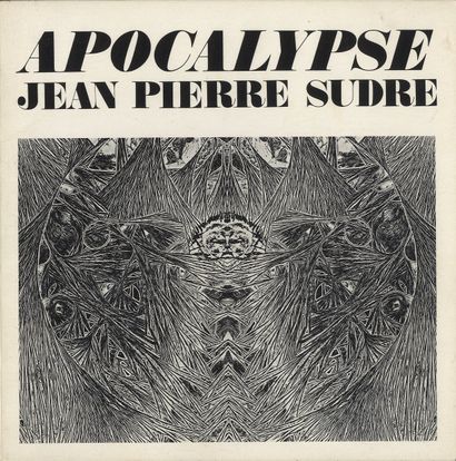 null SUDRE, Jean-Pierre (1921-1997) [Signed]

Apocalypse.
Paris, La Demeure, 1969.

In-8...