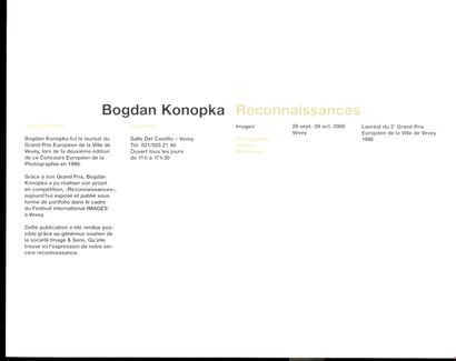 null KONOPKA, Bogdan (1953-2019) [Signed]

Bogdan Konopka : Reconaissances.
Vevey,...