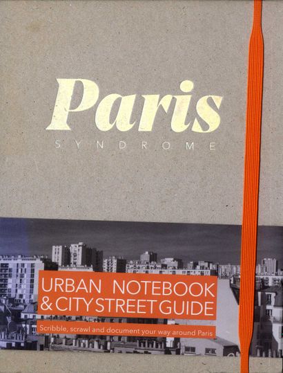 null [PARIS]
ATHERTON, Neil (né en 1975) [Signed]

Paris Syndrome: Urban Notebook...