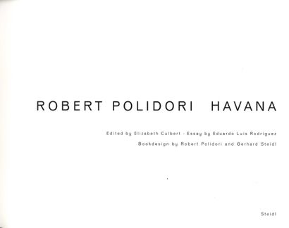 null POLIDORI, Robert (né en 1951) [Signed]

Havana.
Gottingen, Steidl, 2003.

In-4...