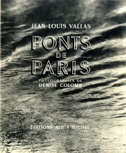 null [PARIS]
COLOMB, Denise (1902-2004)
2 ouvrages.

*Ponts de Paris.
Paris. Éditions...