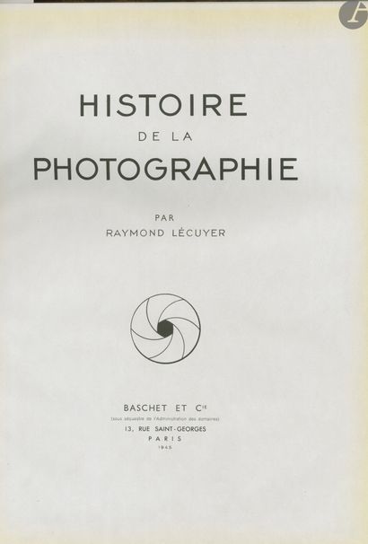  LÉCUYER, RAYMOND (1879-1950) Histoire de la photographie. Baschet et Cie, Paris,...
