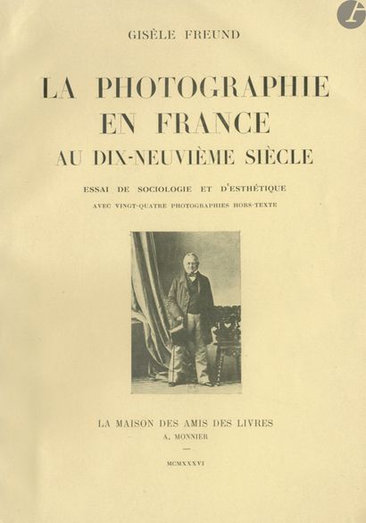 null FREUND, GISELE (1908-2000) [Signed
]La Photographie en France au dix-neuvième...