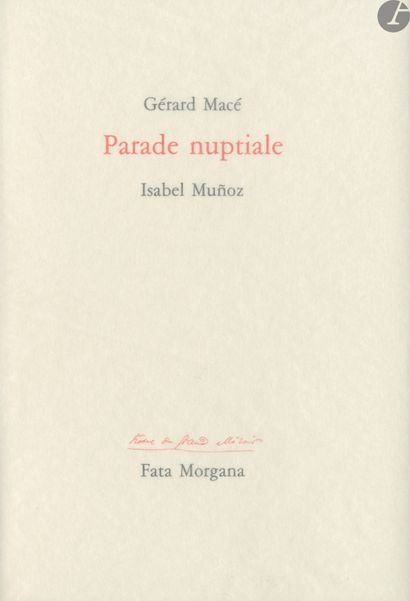 null MUNOZ, ISABEL (1951) [Signed]
MACÉ, GÉRARD (1946)
Parade nuptiale.
Fata Morgana,...