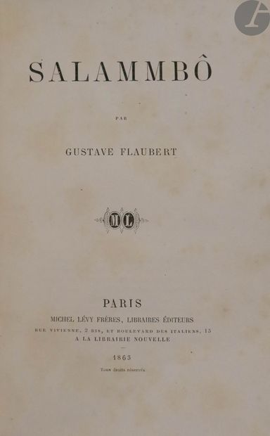  *FLAUBERT (Gustave). Salammbô. Paris : Michel Lévy frères, 1863. — In-8, demi-chagrin...