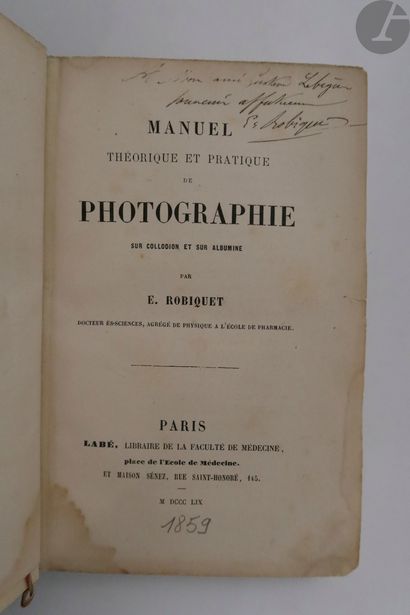 null ROBIQUET (Henri-Edmond).
Manuel théorique et pratique de photographie sur collodion...