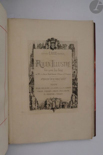  [ROUEN]. Rouen illustré par P. Allard, l'Abbé A. Loth, Vicomte R. d'Estaintot, Paul...