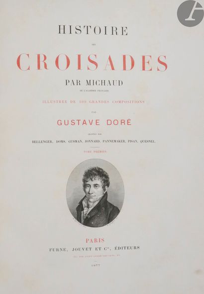 null *MICHAUD (Joseph-François) - DORÉ (Gustave).
Histoire des croisades.
Paris :...