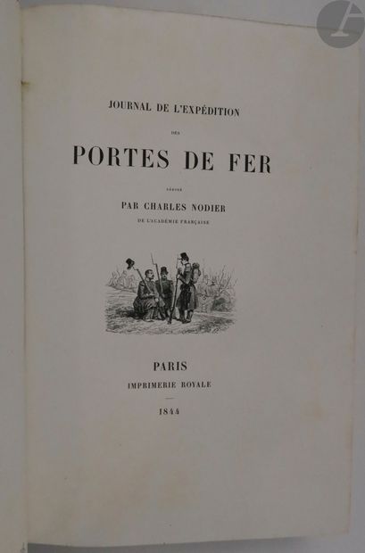  NODIER (Charles). Journal de l'expédition des Portes de fer. Paris : imprimerie...