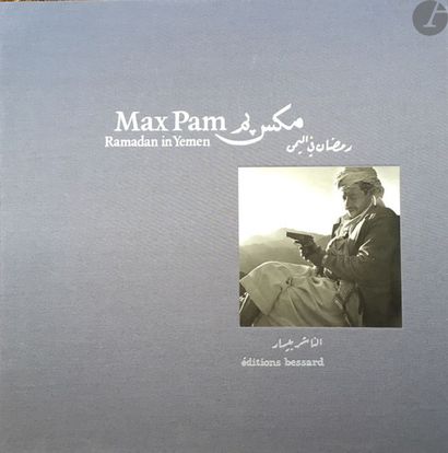 PAM, MAX (1949) [Signed]
Ramadan in Yemen.
Bessard,...