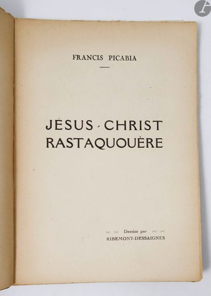 null PICABIA (Francis).
Jésus-Christ rastaquouère.
[Paris : Au sans pareil, 1921]....