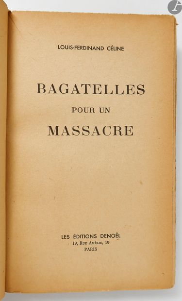 null CÉLINE (Louis-Ferdinand).
Bagatelles pour un massacre.
Paris : Denoël, [1938]....