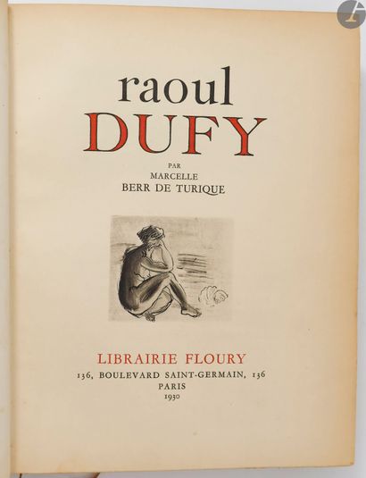 null BERR DE TURIQUE (Marcelle).
Raoul Dufy.
Paris : Librairie Floury, 1930. - In-8,...