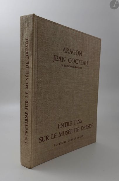 ARAGON (Louis) - COCTEAU (Jean). Entretiens sur le musée de Dresde. Paris : Éditions...