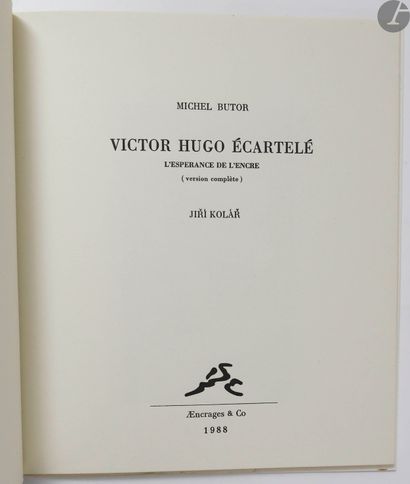  BUTOR (Michel) - KOLAR (Jiri). Victor Hugo quartered. The hope of ink (complete...