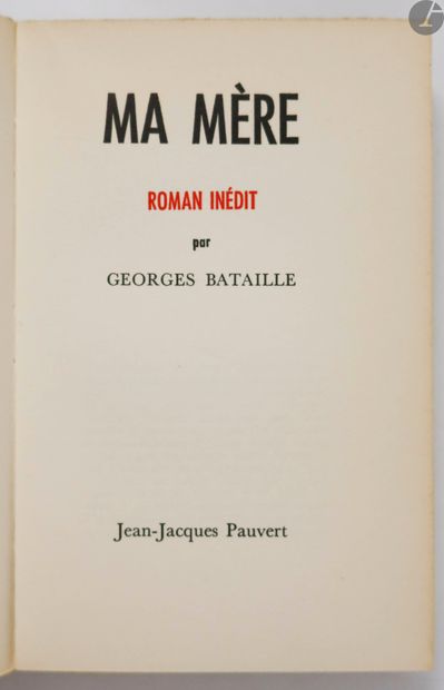null BATAILLE (Georges).
Ma mère. Roman inédit.
Paris : Jean-Jacques Pauvert, [1966]....
