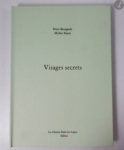 null BOURGEADE (Pierre) - BESSON (Mylène).
Visages secrets.
Paris : Librairie Entre...
